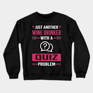 Wine Drinker Quizzes Quiz Crewneck Sweatshirt